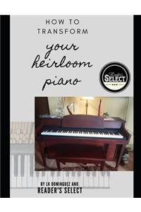 How to Transform your Heirloom Piano