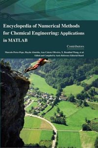Encyclopaedia of Numerical Methods for Chemical Engineering: Applications in Matlab (4 Volumes)