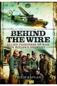 Behind the Wire