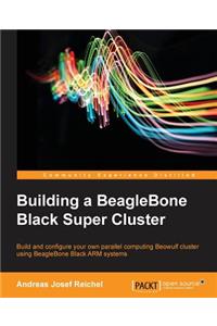 Building a BeagleBone Black Super Cluster