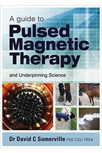 A Guide to Pulsed Magnetic Therapy