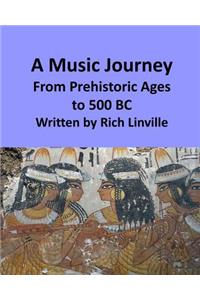 A Music Journey From Prehistoric Ages to 500 BC