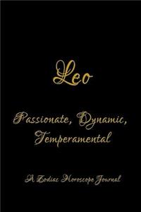 Leo - Passionate, Dynamic, Temperamental; A Zodiac Horoscope Journal