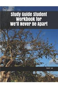 Study Guide Student Workbook for We