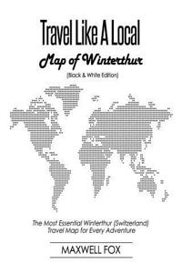 Travel Like a Local - Map of Winterthur: The Most Essential Winterthur (Switzerland) Travel Map for Every Adventure