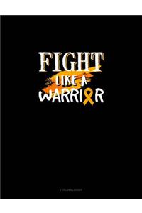 Fight Like a Warrior