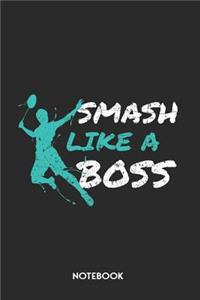Smash Like A Boss Notebook