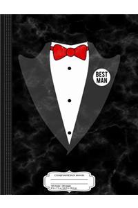 Best Man Tuxedo Composition Notebook