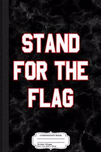 Stand for the Flag Composition Notebook