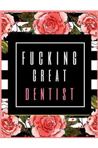 Fucking Great Dentist: Planner for Dentists 2019-2020, Weekly and Monthly Dentist Planner (January 2019 Through December 2020) (8.5 X 11)