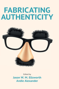 Fabricating Authenticity