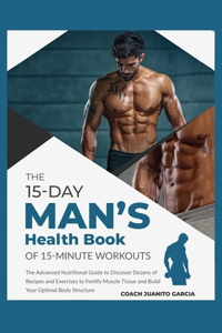 The 15-Day Men's Health Book of 15-Minute Workouts