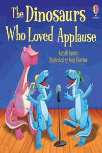 The Dinosaurs Who Loved Applause