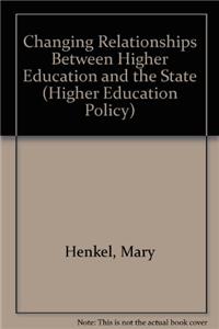 Changing Relationships Between Higher Education and the State