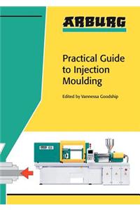 Arburg Practical Guide to Injection Moulding