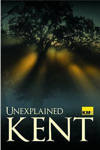 Unexplained Kent