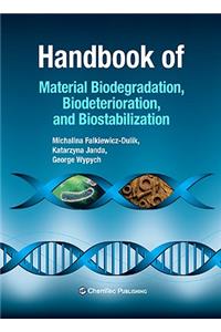 Handbook of Material Biodegradation, Biodeterioration, and Biostabilization