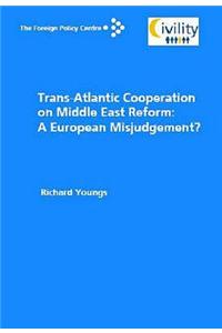 Trans-Atlantic Cooperation on Middle East Reform