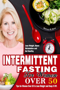 Intermittent Fasting for Women Over 50