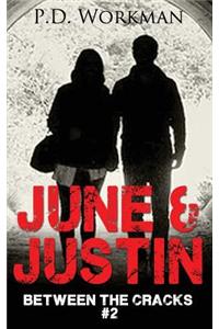 June & Justin, Between the Cracks #2