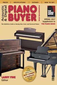 Acoustic & Digital Piano Buyer Spring 2017: Supplement to the Piano Book