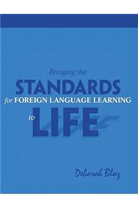 Bringing Standards for Foreign Language Learning to Life