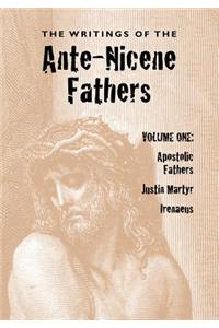 Writings of the Ante-Nicene Fathers, Volume One