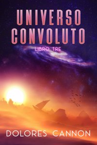 Universo Convoluto LIBRO TRE