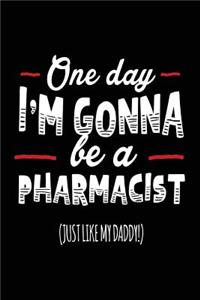 One Day I'm Gonna Be A Pharmacist (Just Like My Daddy!)