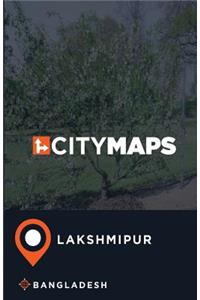 City Maps Lakshmipur Bangladesh