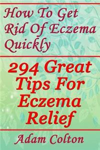 How To Get Rid Of Eczema Quickly
