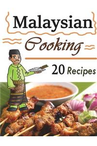 Malaysian Cooking: 20 Malaysian Cookbook Recipes