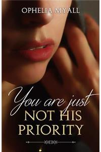 You Are Just Not His Priority