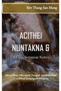 Achithei Nuntakna & Adang Sermon Notes