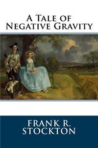 A Tale of Negative Gravity