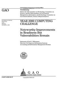 Year 2000 Computing Challenge: Noteworthy Improvements in Readiness But Vulnerabilities Remain