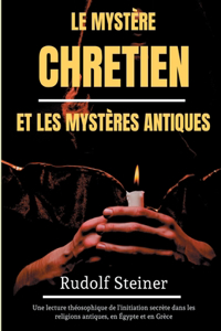 Mystère Chrétien et les Mystères Antiques