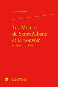Les Moines de Saint-Albans Et Le Pouvoir
