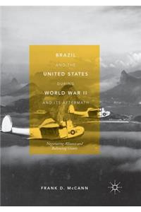 Brazil and the United States During World War II and Its Aftermath