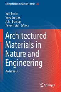 Architectured Materials in Nature and Engineering