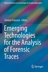 Emerging Technologies for the Analysis of Forensic Traces