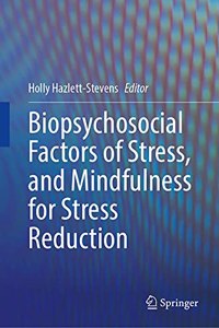 Biopsychosocial Factors of Stress, and Mindfulness for Stress Reduction