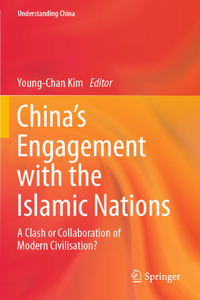 China’s Engagement with the Islamic Nations
