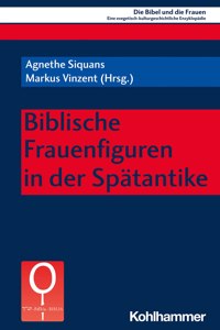 Biblische Frauenfiguren in Der Spatantike