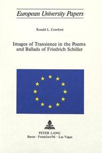 Images of Transcience in the Poems and Ballards of Friedrich Schiller