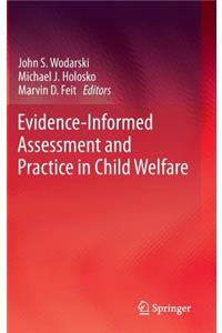 Evidence-Informed Assessment and Practice in Child Welfare