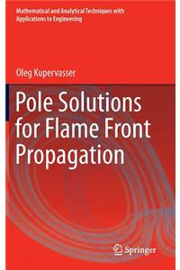 Pole Solutions for Flame Front Propagation