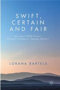 Swift, Certain and Fair