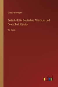 Zeitschrift für Deutsches Alterthum und Deutsche Litteratur