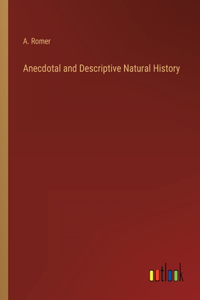 Anecdotal and Descriptive Natural History